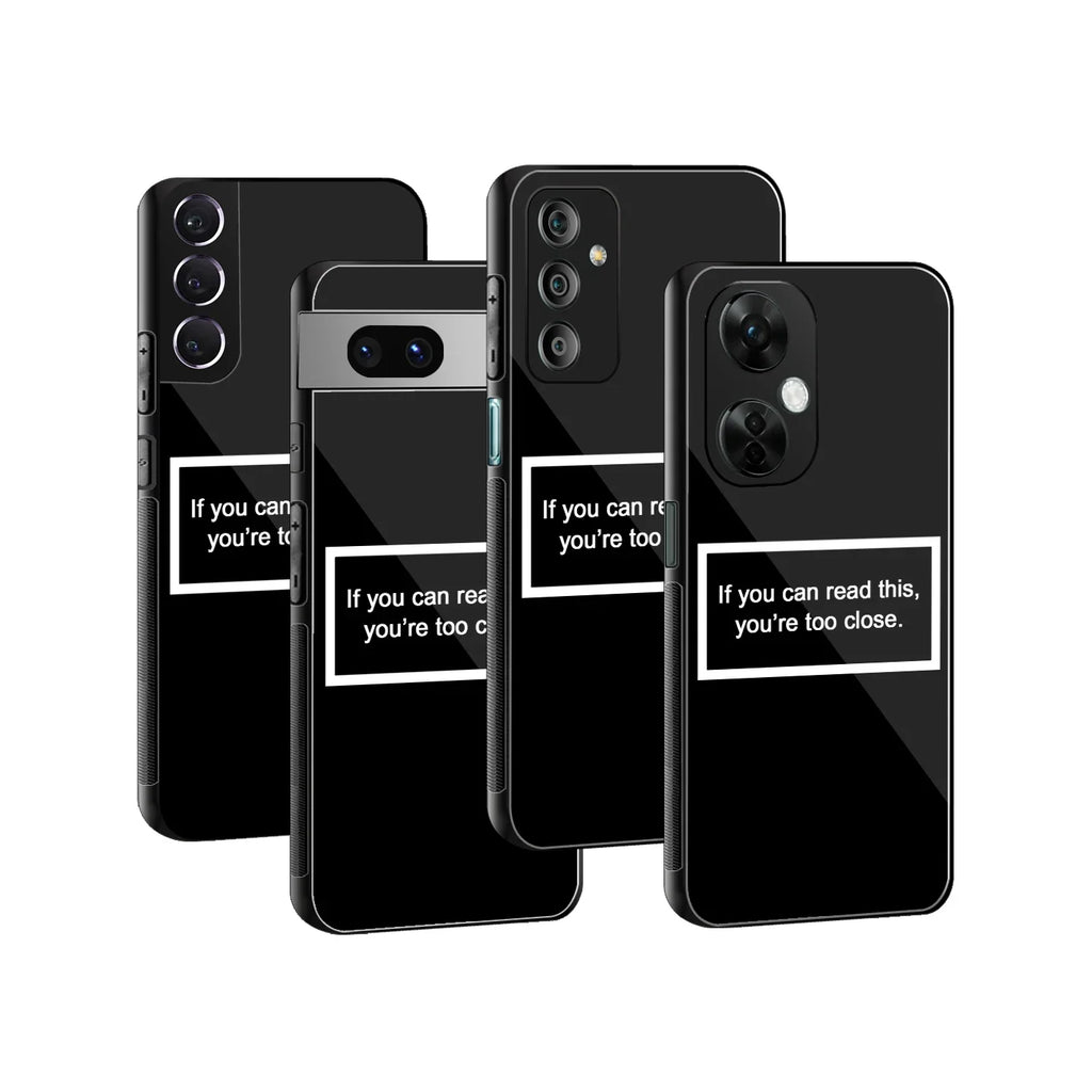 Too Close Black Phone Cover | Glass Case