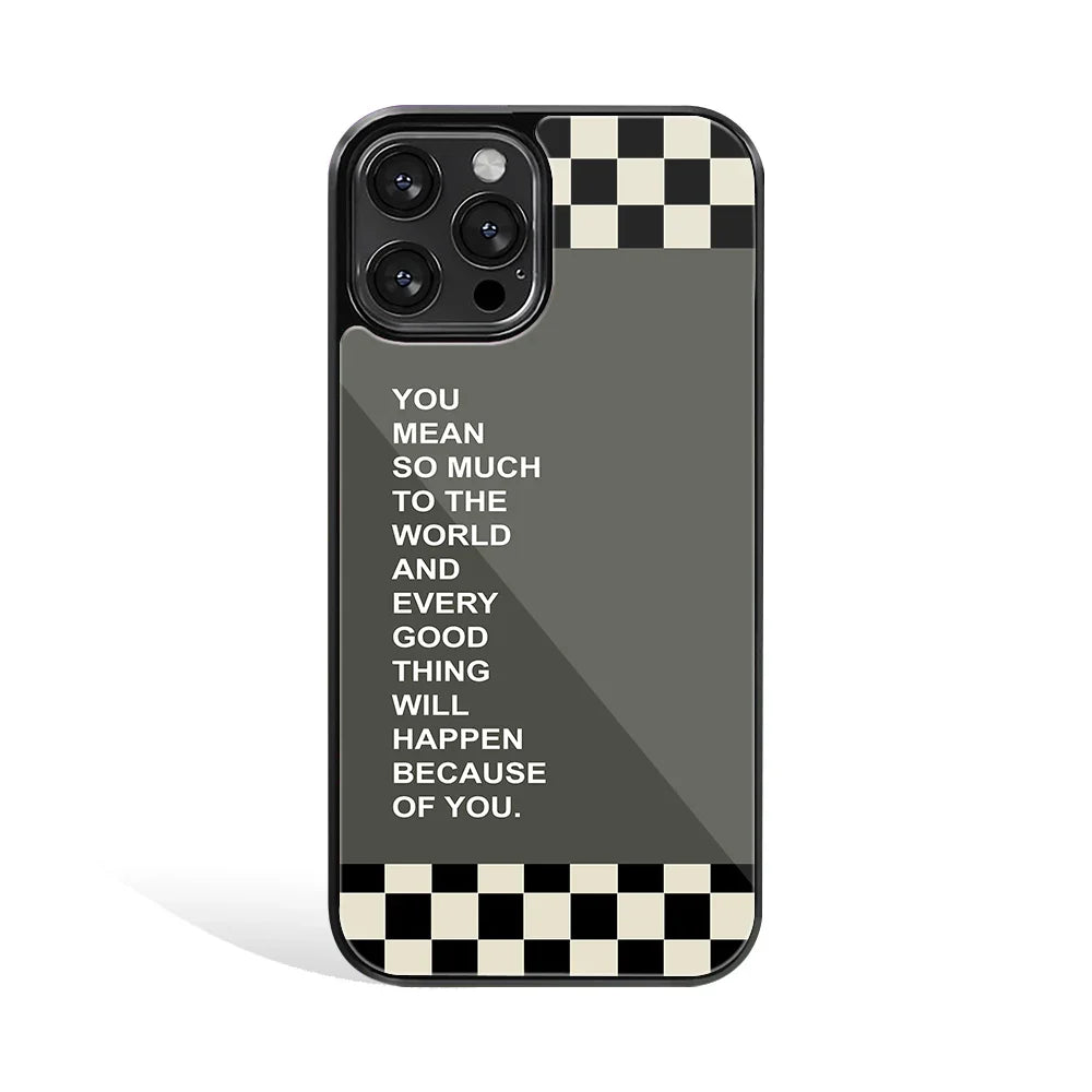 You Mean So Much To The World Phone Cover | Glass Case