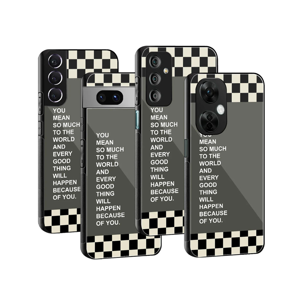 You Mean So Much To The World Phone Cover | Glass Case