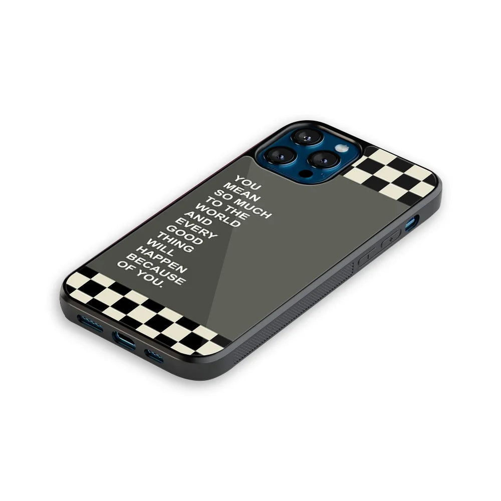 You Mean So Much To The World Phone Cover | Glass Case