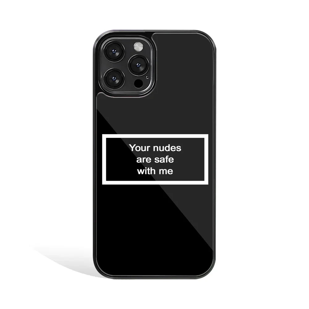 Your Nudes Are Safe With Me Black Phone Cover | Glass Case